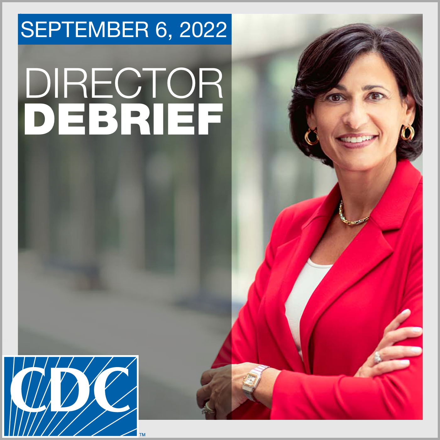 CDC Director Debrief with Dr. Rochelle Walensky